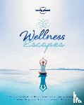 Lonely Planet - Lonely Planet Wellness Escapes