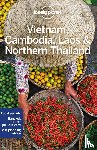 Lonely Planet - Lonely Planet Vietnam, Cambodia, Laos & Northern Thailand - Perfect for exploring top sights and taking roads less travelled