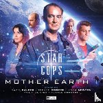 Smith, Andrew, Potter, Ian, Hatherall, Christopher, Adams, Guy - Star Cops - Mother Earth Part 1