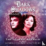 Whelan, Lila, Passmore, Mark Thomas, Schell, Cody, Flanagan, Alan - Dark Shadows - Maggie & Quentin: The Lovers' Refrain