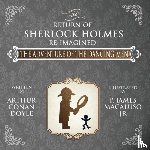 Doyle, Sir Arthur Conan - The Adventure of the Dancing Men - The Return of Sherlock Holmes Re-Imagined