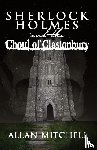 Allan Mitchell - Sherlock Holmes and the Ghoul of Glastonbury