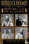 Turley, Thomas A - Sherlock Holmes and The Crowned Heads of Europe