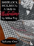 Foy, Mike - Sherlock Holmes - A Study in Illustrations - Volume 1