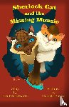 Edwards, Heather - Sherlock Cat and The Missing Mousie