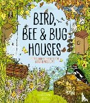 Behar, Susie - Bird, Bee & Bug Houses