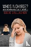 Gallagher, Eddie - Who's In Charge?
