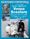 Paxton, Mark - How to Restore Classic Largeframe Vespa Scooters
