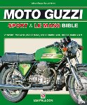 Falloon, Ian - The Moto Guzzi Sport & Le Mans Bible