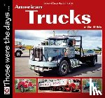 Mort, Norm - American Trucks of the 1960s