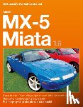Grainger, Rod, Brooks, Jude - Mazda Mx-5 Miata 1.6 Enthusiast’s Workshop Manual