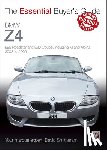 Smitheram, David - BMW Z4: E85 Roadster and E86 Coupe Including M and Alpina 2003 to 2009