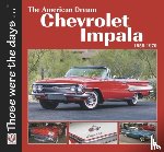 Mort, Norm - Chevrolet Impala 1958-1970: the American Dream
