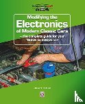 Edgar, Julian - Modifying the Electronics of Modern Classic Cars