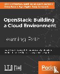 Shrivastwa, Alok, Sarat, Sunil, Jackson, Kevin, Bunch, Cody - OpenStack: Building a Cloud Environment