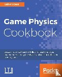 Szauer, Gabor - Game Physics Cookbook