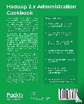 Singh, Gurmukh - Hadoop 2.x Administration Cookbook