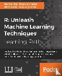 Bali, Raghav, Sarkar, Dipanjan, Lantz, Brett, Lesmeister, Cory - R: Unleash Machine Learning Techniques