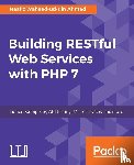 Ahmad, Haafiz Waheed-Ud-Din - Building RESTful Web Services with PHP 7