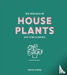 Sibley, Emma - The Little Book of House Plants and Other Greenery