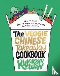 Wan, Kwoklyn - The Veggie Chinese Takeaway Cookbook
