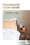 Bramwell, Lesley - Fragrance Your Home