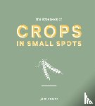 Moore, Jane - The Little Book of Crops in Small Spots