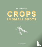 Moore, Jane - The Little Book of Crops in Small Spots