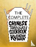 Wan, Kwoklyn - The Complete Chinese Takeaway Cookbook