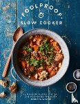 Woods, Rebecca - Foolproof Slow Cooker