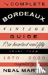 Martin, Neal - The Complete Bordeaux Vintage Guide