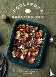 Quinn, Sue - Foolproof Roasting Pan