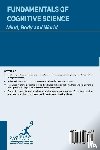 Wen, Joshua, Cooper, Arthur - Fundamentals of Cognitive Science