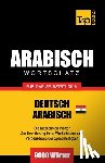 Taranov, Andrey - Wortschatz Deutsch - AEgyptisch-Arabisch fur das Selbststudium - 9000 Woerter