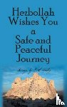 Hartley, Bill - Hezbollah Wishes You a Safe and Peaceful Journey