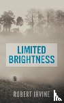Irvine, Robert - Limited Brightness
