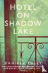 Tully, Daniela - Hotel on Shadow Lake
