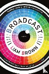 Brown, Liam - Broadcast
