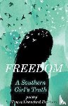 Crawford-Baldwin, Tonya - Freedom (A Southern Girl's Truth)