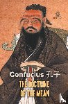 Confucius - The Doctrine of the Mean