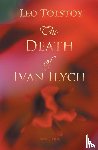 Tolstoy, Leo - The Death of Ivan Ilyich