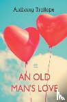 Trollope, Anthony - An Old Man's Love