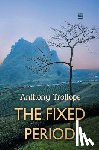 Trollope, Anthony - The Fixed Period