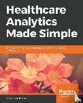 Kumar, Vikas (Vik) - Healthcare Analytics Made Simple