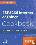 Schwartz, Marco - ESP8266 Internet of Things Cookbook