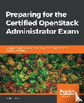 Dorn, Matt - Preparing for the Certified OpenStack Administrator Exam