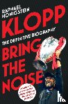 Honigstein, Raphael - Klopp: Bring the Noise