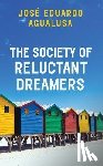 Agualusa, Jose Eduardo - The Society of Reluctant Dreamers