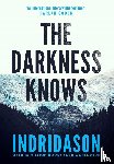 Indridason, Arnaldur - The Darkness Knows