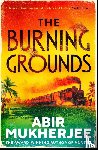 Mukherjee, Abir - The Burning Grounds